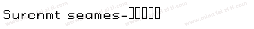 Surcnmt seames字体转换